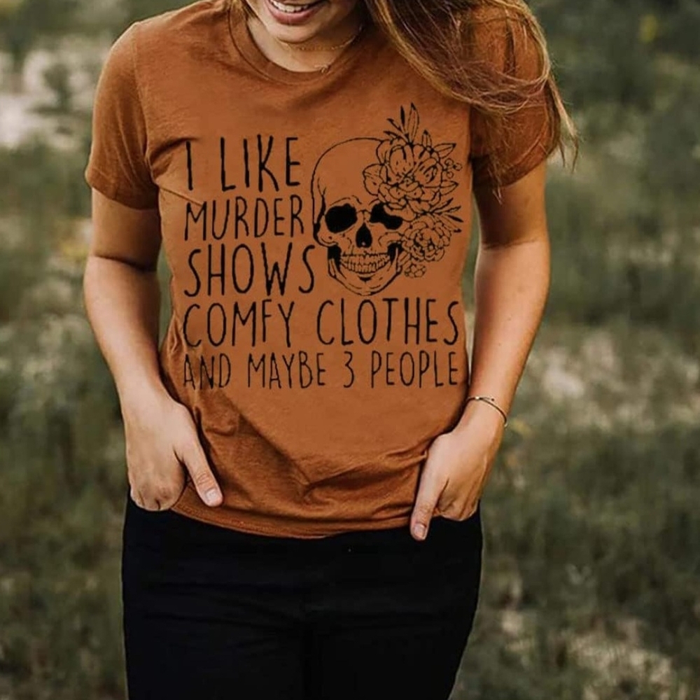 Graphic T - I Like Murder Shows Comfy Clothes